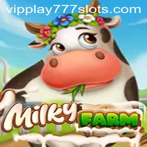 Exploring the Enchanting World of MilkyFarm: A Comprehensive Guide with VIPPLAY777