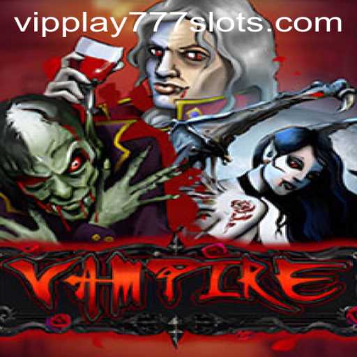 Explore the Thrilling World of Vampire: Unveiling the Mysteries of VIPPLAY777